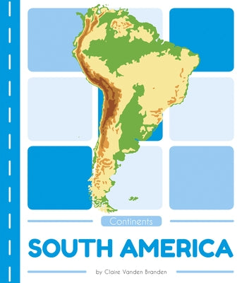 South America by Vanden Branden, Claire