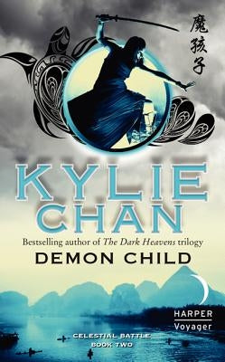 Demon Child: Celestial Battle: Book Two by Chan, Kylie