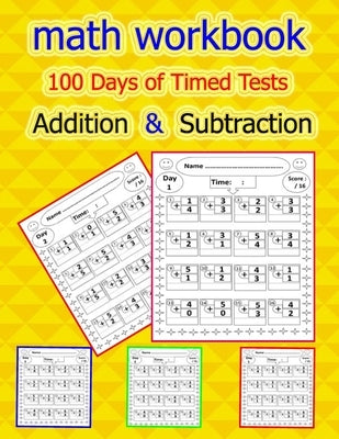 math workbook: 100 Days of Timed Tests - Addition and Subtraction: Digits 0-20, Grades K-3, Math Drills, Help your child learn math ( by Teacher, Max