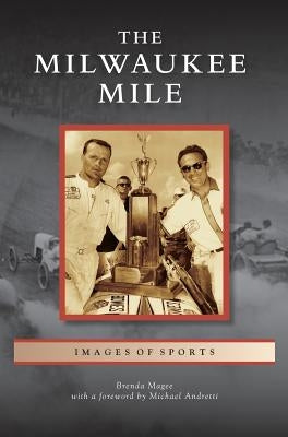 Milwaukee Mile by Magee, Brenda