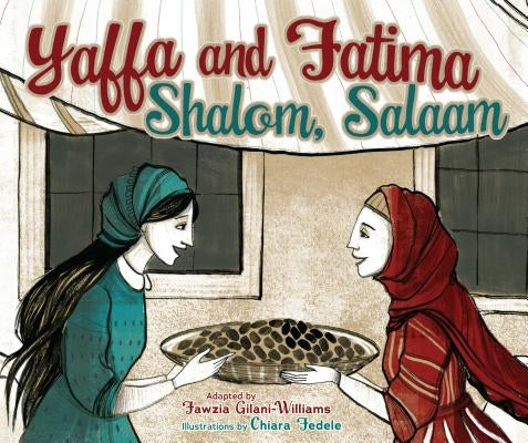 Yaffa and Fatima: Shalom, Salaam by Gilani-Williams, Fawzia