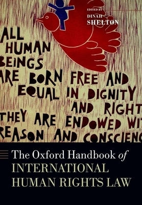 The Oxford Handbook of International Human Rights Law by Shelton, Dinah