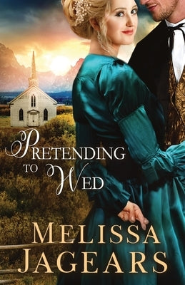 Pretending to Wed by Jagears, Melissa