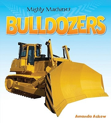 Bulldozers by Askew, Amanda