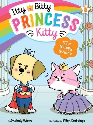 The Puppy Prince by Mews, Melody