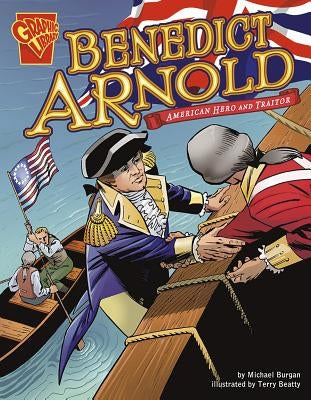 Benedict Arnold: American Hero and Traitor by Beatty, Terry