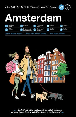 The Monocle Travel Guide to Amsterdam: Updated Version by Monocle