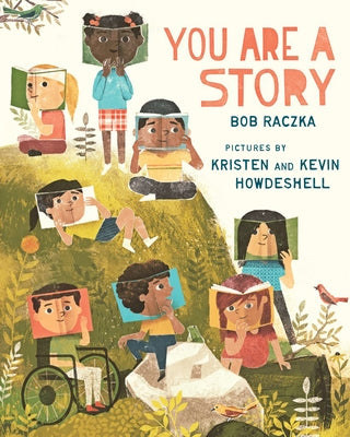 You Are a Story by Raczka, Bob