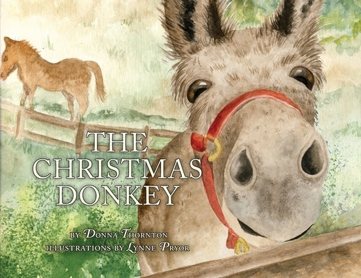 The Christmas Donkey by Thornton, Donna