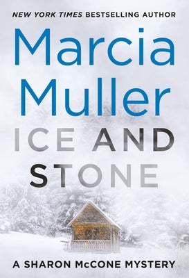 Ice and Stone by Muller, Marcia