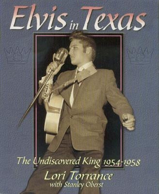 Elvis in Texas: The Undiscovered King 1954-1958 by Oberst, Stanley