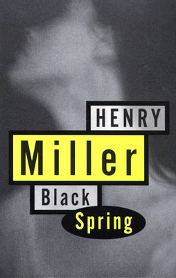 Black Spring by Miller, Henry