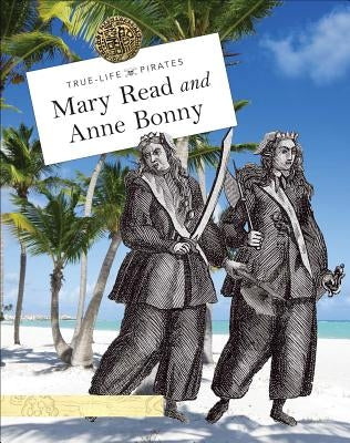 Mary Read and Anne Bonny by Stefoff, Rebecca