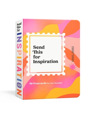Send This for Inspiration: 50 Postcards for Any Occasion by Perez, Ashly