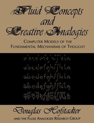 Fluid Concepts and Creative Analogies by Hofstadter, Douglas R.