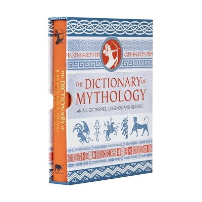 The Dictionary of Mythology: An A-Z of Themes, Legends and Heroes by Coleman, Ja