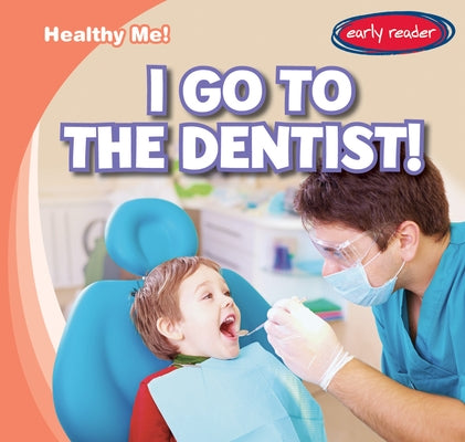 I Go to the Dentist! by Connors, Kathleen