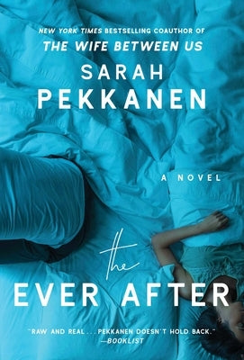 The Ever After by Pekkanen, Sarah