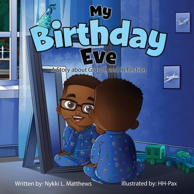 My Birthday Eve by Matthews, Nykki