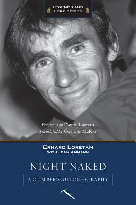 Night Naked: A Climber's Autobiography by Loretan, Erhard