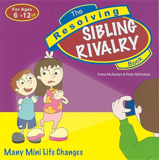 The Resolving Sibling Rivalry Book: Many Mini Life Changes by McAuslan, Fiona