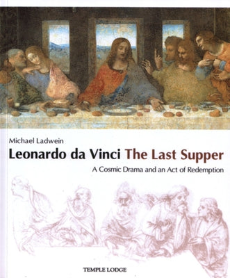 Leonardo Da Vinci: The Last Supper by Ladwein, Michael