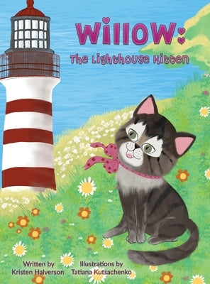 Willow: The Lighthouse Kitten by Halverson, Kristen