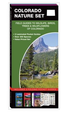 Colorado Nature Set: Field Guides to Wildlife, Birds, Trees & Wildflowers of Colorado by Kavanagh, James