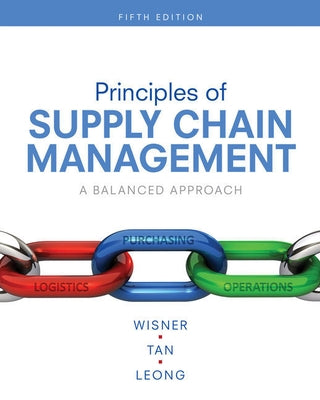 Bundle: Principles of Supply Chain Management, Loose-Leaf Version, 5th + Mindtap Decision Sciences, 1 Term (6 Months) Printed Access Card by Wisner, Joel D.