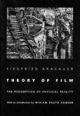 Theory of Film: The Redemption of Physical Reality by Kracauer, Siegfried
