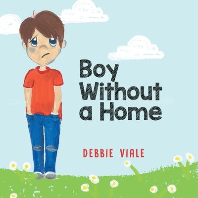 Boy Without a Home by Viale, Debbie