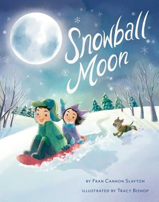 Snowball Moon by Slayton, Fran Cannon