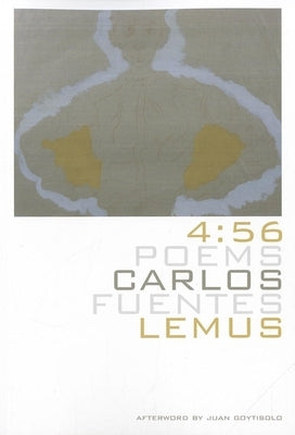 4:56: Poems by Lemus, Carlos Fuentes