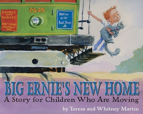 Big Ernie's New Home: A Story for Children Who Are Moving by Martin, Teresa