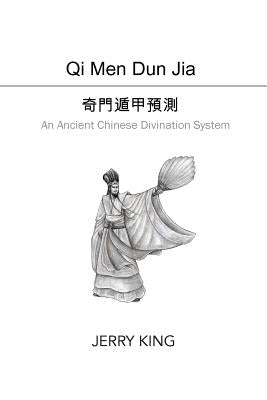 Qi Men Dun Jia: An Ancient Chinese Divination System by Wong, Vivian