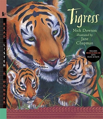 Tigress [With Read-Along CD with Music & Facts] by Dowson, Nick