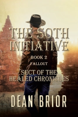 The Soth Initiative: Book 2: Fallout by Brior, Dean