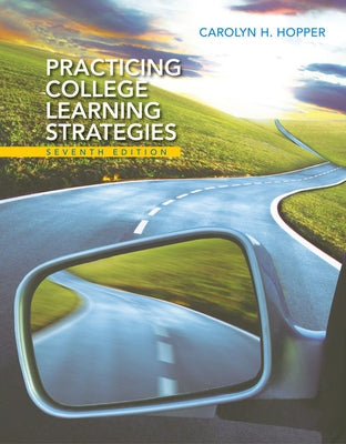 Practicing College Learning Strategies by Hopper, Carolyn H.