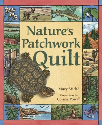 Nature's Patchwork Quilt: Understanding Habitats by Mich&#233;, Mary
