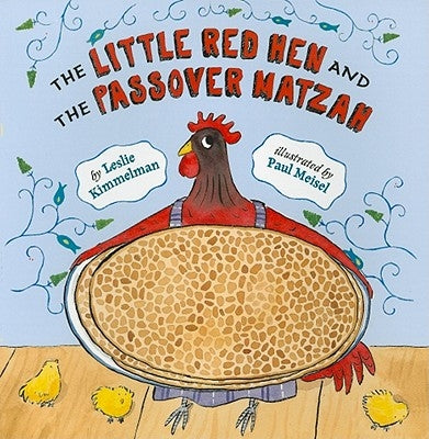The Little Red Hen and the Passover Matzah by Kimmelman, Leslie