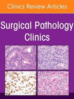 Genitourinary Pathology, an Issue of Surgical Pathology Clinics: Volume 15-4 by Zhou, Ming