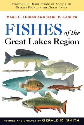 Fishes of the Great Lakes Region, Revised Edition by Hubbs, Carl L.