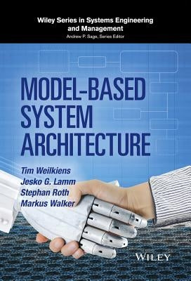 Model-Based System Architecture by Lamm, Jesko G.