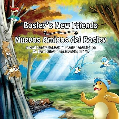 Bosley's New Friends (Spanish - English): A dual-language book by Esha, Ozzy