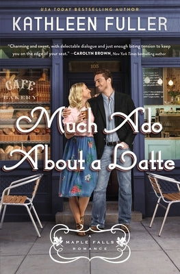 Much ADO about a Latte by Fuller, Kathleen