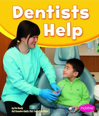 Dentists Help by Saunders-Smith, Gail