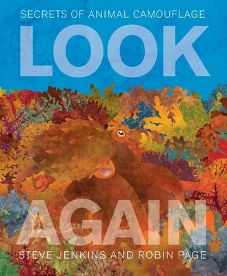 Look Again: Secrets of Animal Camouflage by Jenkins, Steve