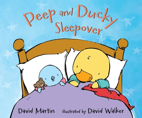 Peep and Ducky Sleepover by Martin, David