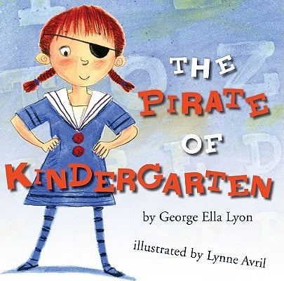 The Pirate of Kindergarten by Lyon, George Ella