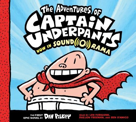 The Adventures of Captain Underpants (Captain Underpants #1): Volume 1 by Pilkey, Dav
